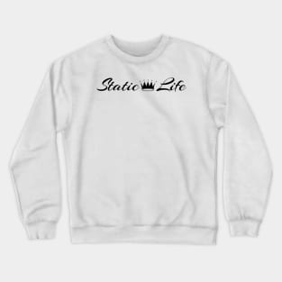 Static Life (black) Crewneck Sweatshirt